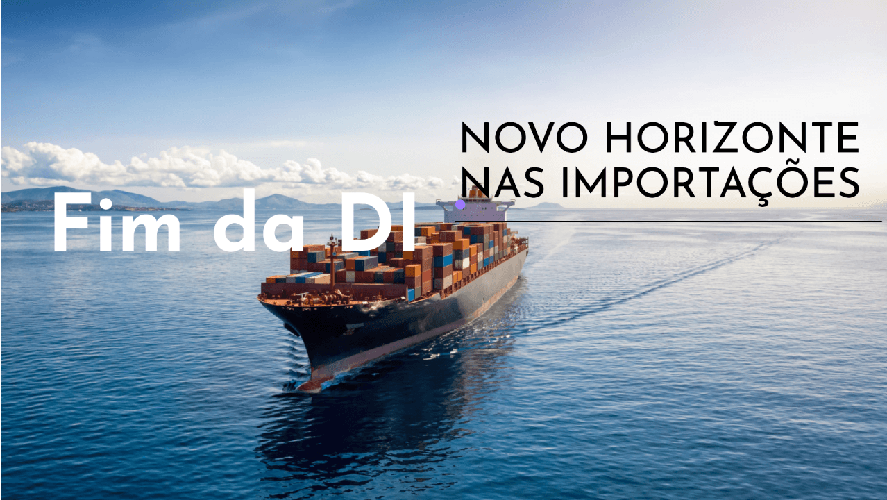 Capa do post O Fim da DI: O Novo Horizonte das Importações