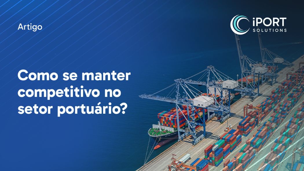Terminal portuário com navio, guindastes e contêineres, representando  competitividade no setor portuário.